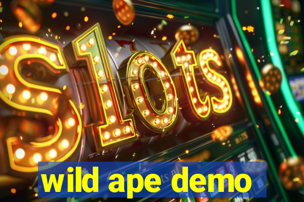 wild ape demo